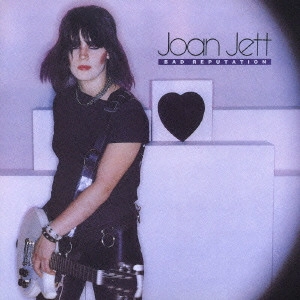 JOAN JETT / ジョーン・ジェット / バッド・レピュテーション / BAD REPUTATION