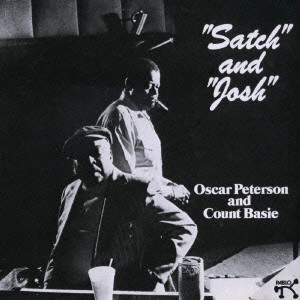 OSCAR PETERSON & COUNT BASIE / オスカー・ピーターソン&カウント・ベイシー / サッチ&ジョシュ / "SATCH AND ""JOSH"""