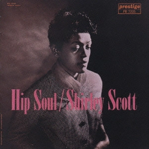 SHIRLEY SCOTT / シャーリー・スコット / ヒップ・ソウル / HIP SOUL