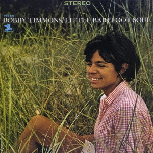 BOBBY TIMMONS / ボビー・ティモンズ / リトル・ベアフット・ソウル / LITTLE BAREFOOT SOUL