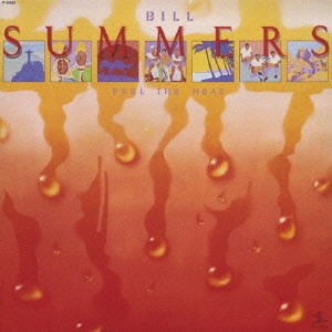 BILL SUMMERS / ビル・サマーズ / フィール・ザ・ヒート / FEEL THE HEAT