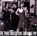 paris match / パリス・マッチ / Ｏｕｒ　Ｆａｖｏｕｒｉｔｅ　Ｐ