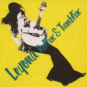 Leyona / Rollin'&Tumblin'