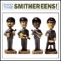 SMITHEREENS / スミザリーンズ / ミート・ザ・スミザリーンズ！