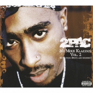 2PAC / トゥーパック / ニュー・ミックス・クラシックス VOL.2(エヴォリューション:デュエッツ・アンド・リミキシーズ) / NU MIXX KLAZZICS VOL.2 (EVOLUTION: DUETS AND REMIXES)