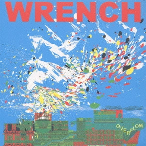 WRENCH / レンチ / OVERFLOW
