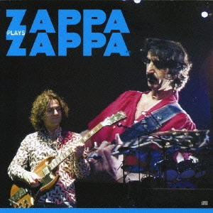 DWEEZIL ZAPPA / ドゥイージル・ザッパ / ザッパ・プレイズ・ザッパ / ZAPPA PLAYS ZAPPA