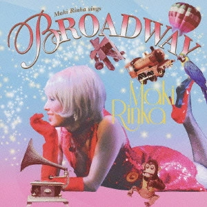 マキ凛花 / Maki Rinka sings BROADWAY / MAKI RINKA SINGS BROADWAY