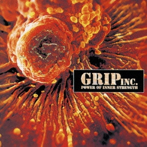 GRIP INC. / グリップ・インク / パワー・オブ・イナー・ストレングス / POWER OF INNER STRENGTH
