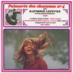 RAYMOND LEFEVRE / レイモン・ルフェーヴル / オールタイム・コレクション1~バラ色の心 / PALMARES DES CHANSONS NO.4