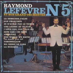 RAYMOND LEFEVRE / レイモン・ルフェーヴル / オールタイム・コレクション1~シバの女王 / PALMARES DES CHANSONS NO.5