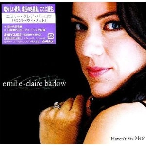 EMILIE-CLAIRE BARLOW / エミリー・クレア・バーロウ / ハヴント･ウイ･メット？