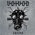 VOIVOD / ヴォイヴォド / インフィニ