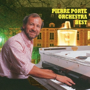 PIERRE PORTE / ピエール・ポルト / ピエール・ポルト / PIERRE PORTE ORCHESTRA BEST