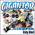 GIGANTOR / ジャイガンター / イッツ・オール・カヴァー・ナウ