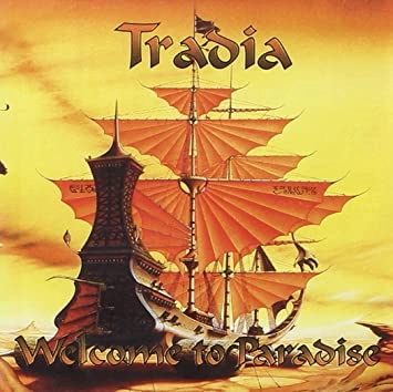 TRADIA / トレイディア / ウェルカム・トゥ・パラダイス / WELCOME TO PARADISE