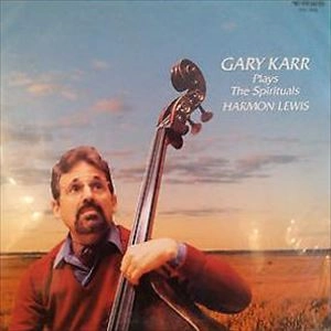 GARY KARR / ゲリー・カー / ゲリー･カー･プレイズ･ザ･スピリチュアルズ