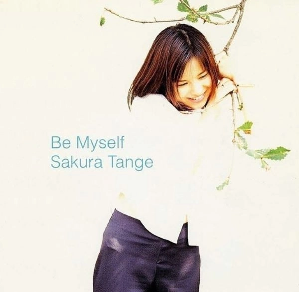 SAKURA TANGE / 丹下桜 / Ｂｅ　Ｍｙｓｅｌｆ