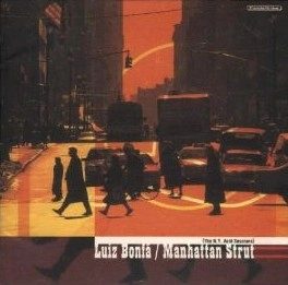 LUIZ BONFA / ルイス・ボンファ / マンハッタン・ストラット / MANHATTAN STRUT