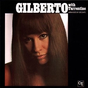ASTRUD GILBERTO / アストラッド・ジルベルト / ジルベルト・ウィズ・タレンタイン / GILBERTO WITH TURRENTINE