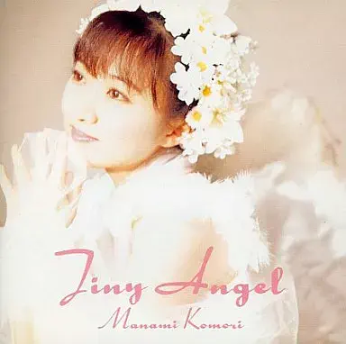 MANAMI KOMORI / 小森まなみ / Ｔｉｎｙ　Ａｎｇｅｌ