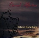 TETSURO KAWASHIMA / 川嶋哲郎 / エタ－ナル・アフェクション