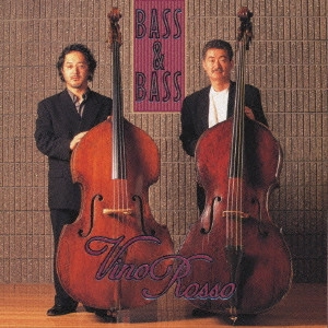 VINO ROSSO / ヴィノ・ロッソ / ベース＆ベース / BASS & BASS