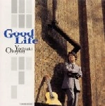 YOSHIAKI OKAYASU / 岡安芳明 / グッド・ライフ