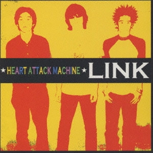 LINK (PUNK) / HEART ATTACK MACHINE