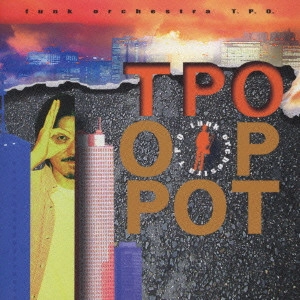 TPO.(two pain organized) / funk orchestra T.P.O. / FUNK ORCHESTRA T.P.O.