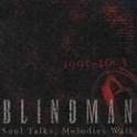 BLINDMAN / ブラインドマン / Ｓｏｕｌ　Ｔａｌｋｓ，Ｍｅｌｏ