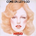 近田春夫&ハルヲフォン / ＣＯＭＥ　ＯＮ　ＬＥＴ’Ｓ　Ｇ