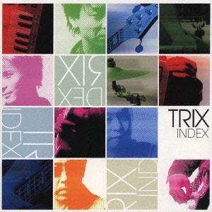 TRIX / トリックス / INDEX