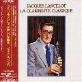 JACQUES LANCELOT / ジャック・ランスロ / クラリネットによる楽しい名曲集