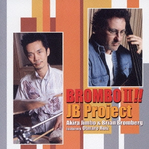 JB PROJECT / JBプロジェクト / ブロンボ2！！ / BROMBO 2!!