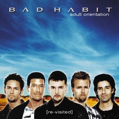 BAD HABIT / バッド・ハビット / アダルト･オリエンテーション / ADLUT ORIENTATION(RE-VISITED)