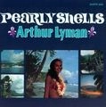 ARTHUR LYMAN / アーサー・ライマン / パーリー・シェルズ