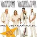 WIG WAM / ウィグ・ワム / ハード・トゥ・ビー・ア・ロック