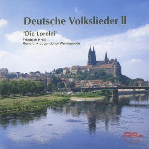 FREIDRICH KRELL / フリードリヒ・クレル / ローレライ~ドイツ民謡集2 / "DEUTSCHE VOLKSLIEDER 2 ""DIE LORELEI"""