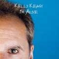 KELLY KEAGY / ケリー・ケイギー / アイム・アライヴ