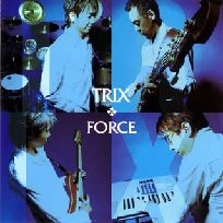 TRIX / トリックス / ＦＯＲＣＥ