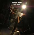 eastern youth / ２００１－２００６