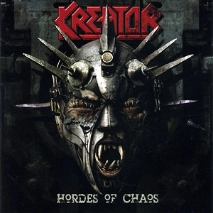 KREATOR / クリエイター / ホーデス・オブ・ケイオス
