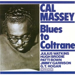 CAL MASSEY / カル・マッセイ / ブルース・トゥ・コルトレーン / Blues for Coltrane