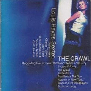 LOUIS HAYES / ルイス・ヘイズ / ザ・クロール~ライヴ・アット・バードランド / "THE CRAWL-RECORDED LIVE AT NEW ""BIRDLAND"" NEW YORK CITY"