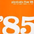 PIZZICATO FIVE / ピチカート・ファイヴ / ピチカート･ファイヴ 85