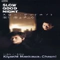 KIYOSHI MAEKAWA / 前川清 / スロー・グッドナイト