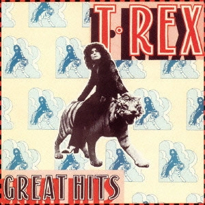 T. REX / T・レックス / グレイト・ヒッツ / GREAT HITS