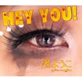 YOKO NAGISA / 渚ようこ / Ｈｅｙ　Ｙｏｕ！