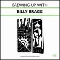 BILLY BRAGG / ビリー・ブラッグ / BREWING UP WI（紙